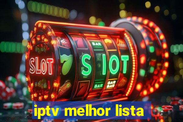 iptv melhor lista